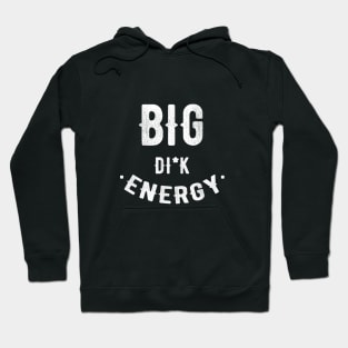 Big Dick Energy Hoodie